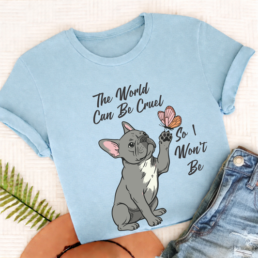 Custom French Bulldog Cruel World Unisex Tshirt Chambray