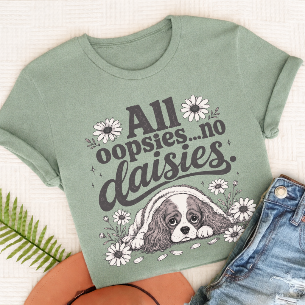 Cavalier King Charles Oopsie Daisies Unisex TShirt Bay