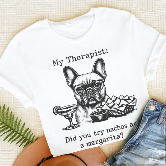 French Bulldog Therapist Nachos Unisex TShirt White