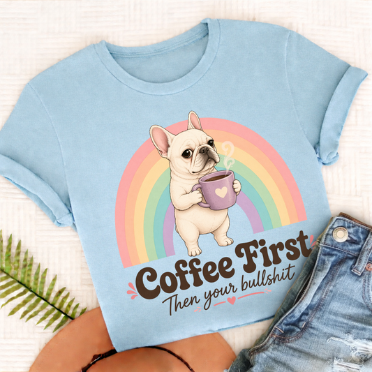 Custom French Bulldog Coffee First Unisex TShirt Chambray