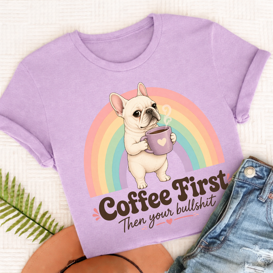Custom French Bulldog Coffee First Unisex TShirt Orchid