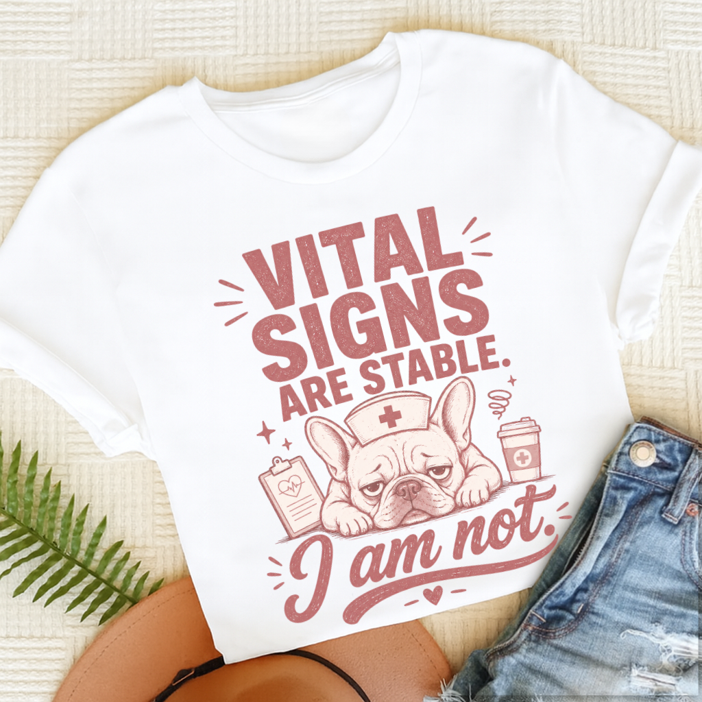 Frenchie Funny Nurse Vital Signs Unisex TShirt White