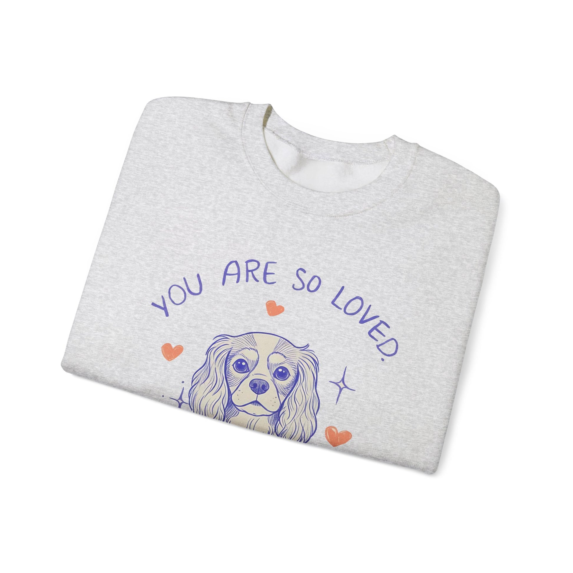 Cavalier King Charles Always Loved Sweatshirt
