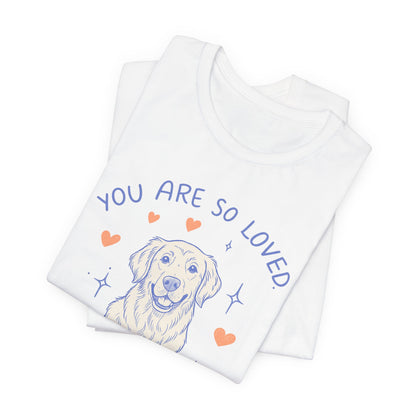 Golden Retriever Always Loved Tshirt