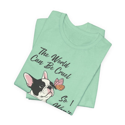 Cruel World Piebald Frenchie Tshirt