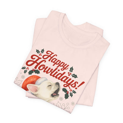 White French Bulldog Happy Howlidays TShirt