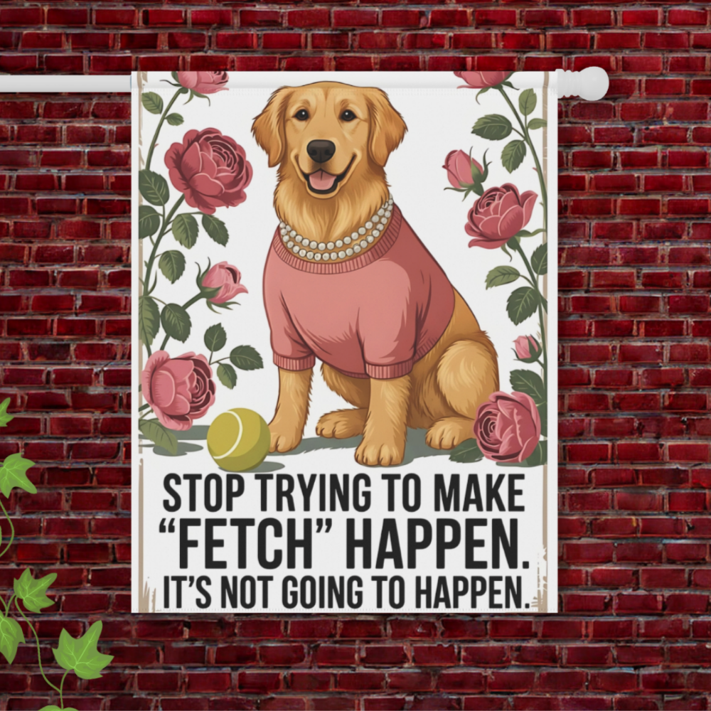 Golden Retriever Funny Fetch Garden Flag 24.5'' × 32''