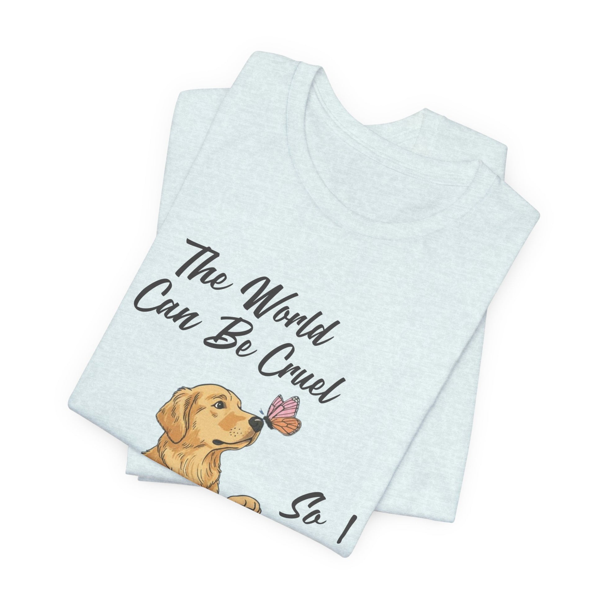 Cruel World Golden Retriever Tshirt