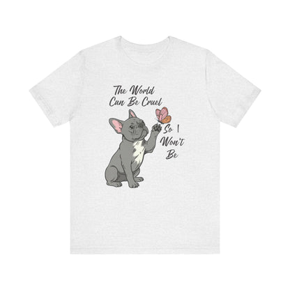 Cruel World Black Frenchie Tshirt