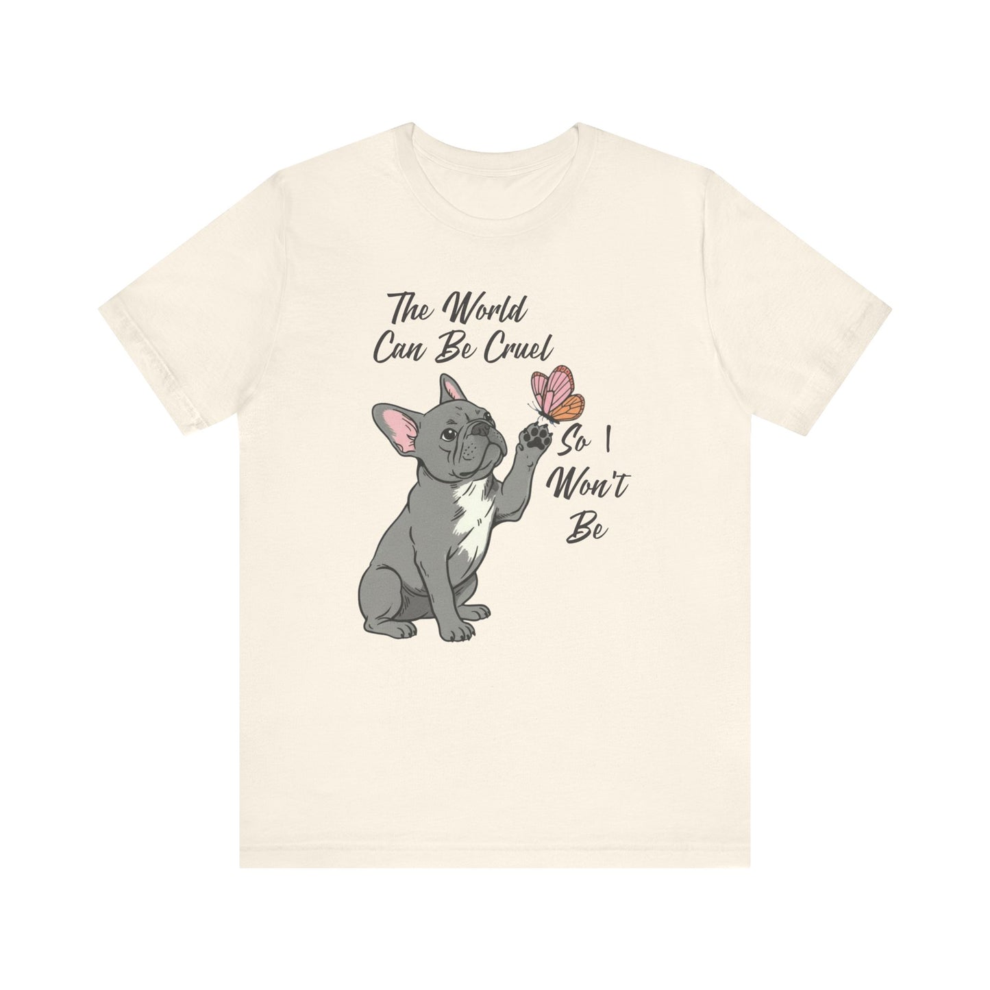 Cruel World Black Frenchie Tshirt