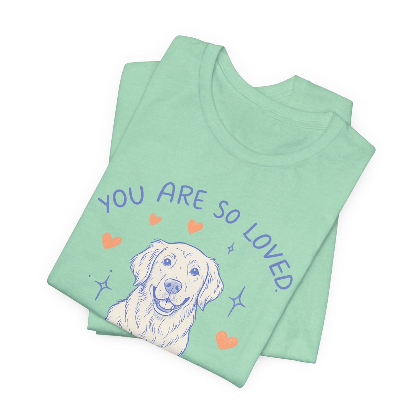 Golden Retriever Always Loved Tshirt