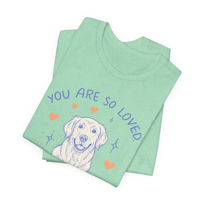 Golden Retriever Always Loved Tshirt