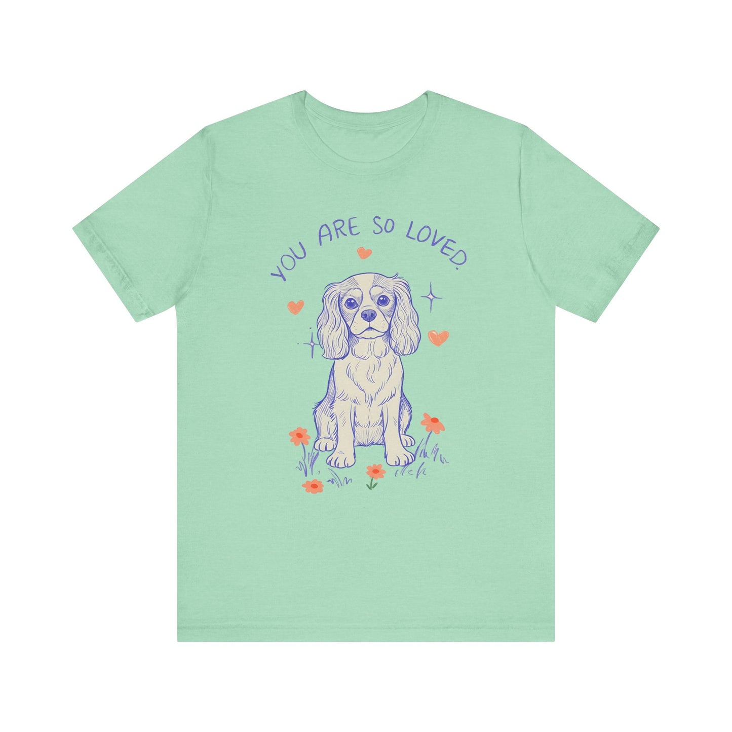 Cavalier King Charles Always Loved Tshirt