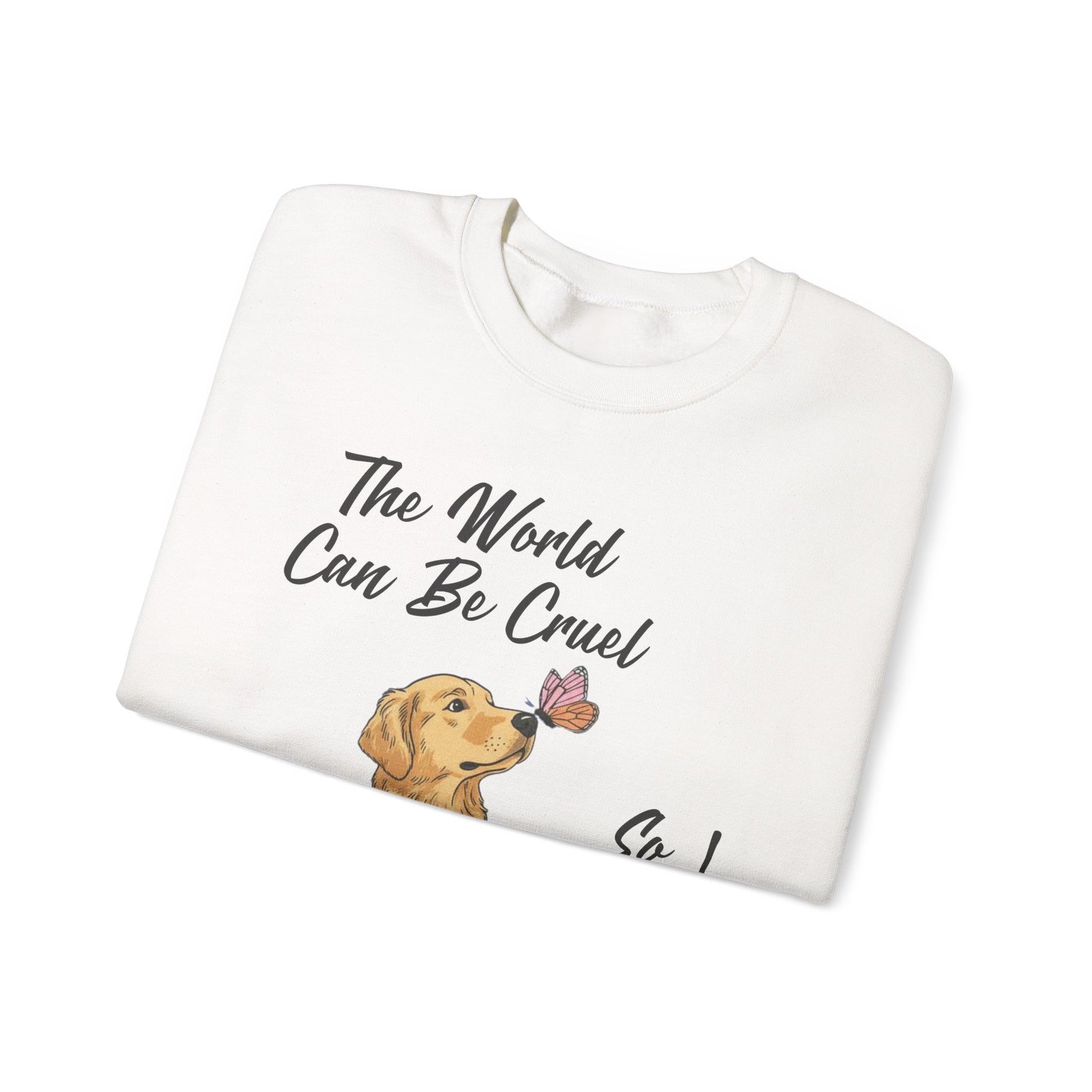 Cruel World Golden Retriever Sweatshirt