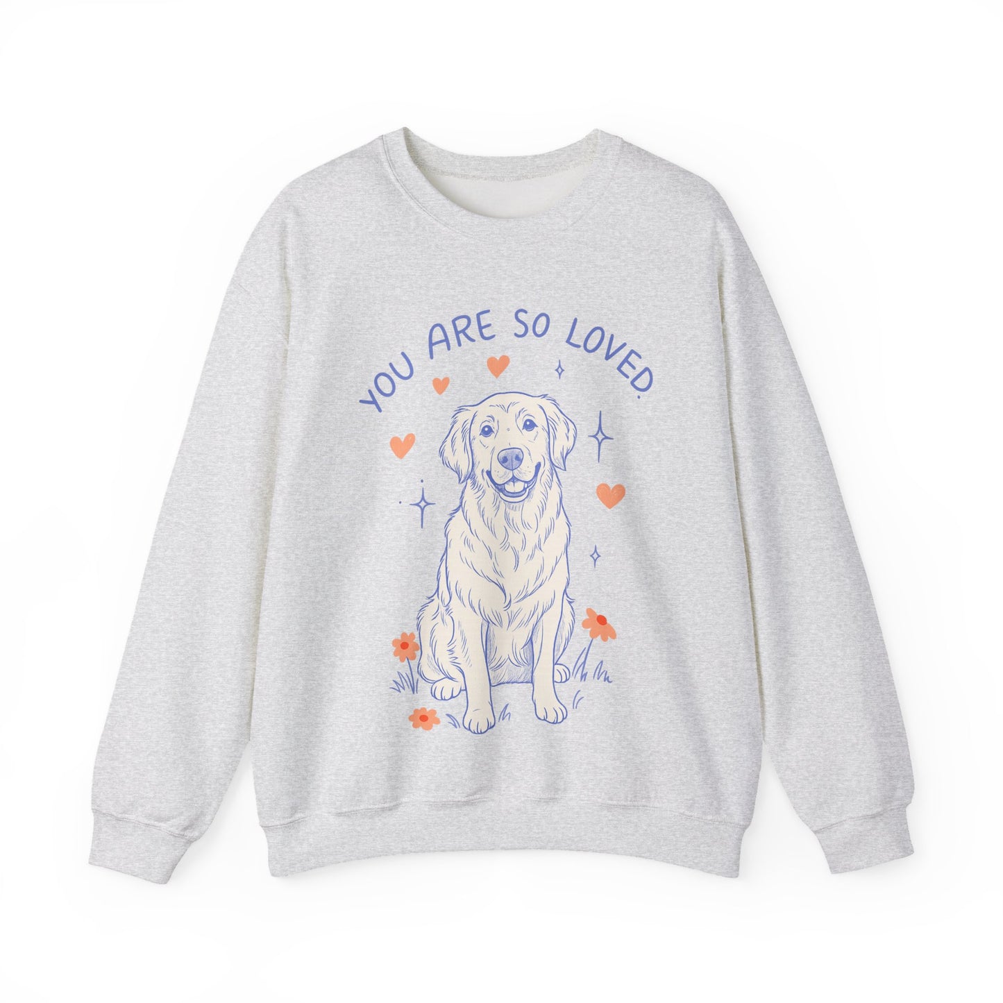 Golden Retriever Always Loved Sweatshirt