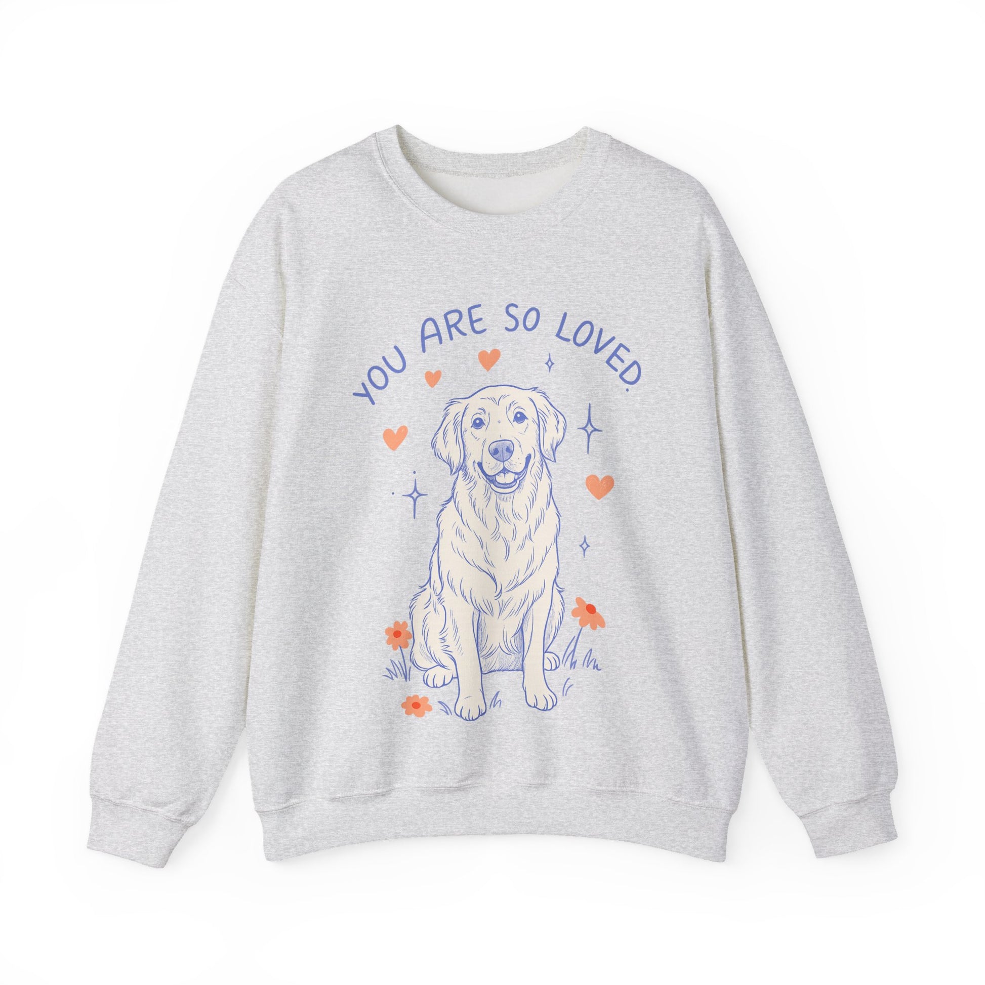 Golden Retriever Always Loved Sweatshirt
