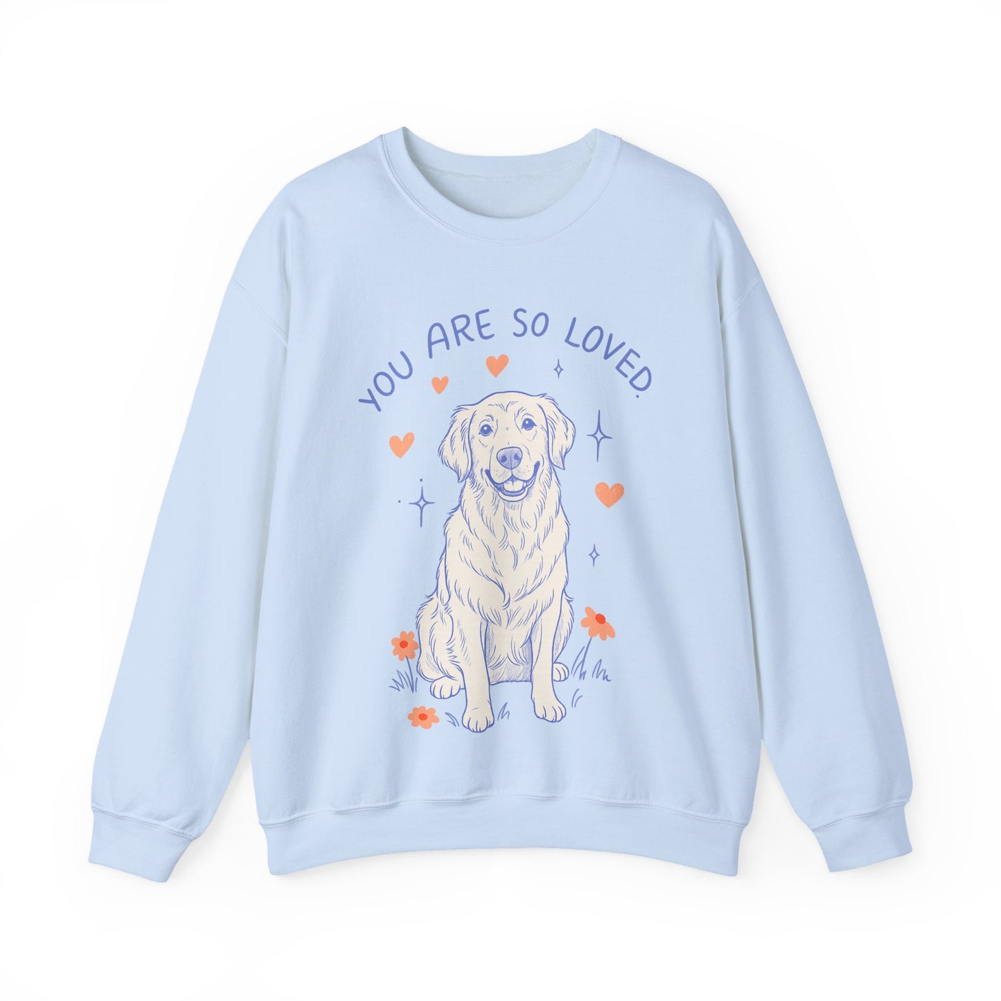 Golden Retriever Always Loved Sweatshirt