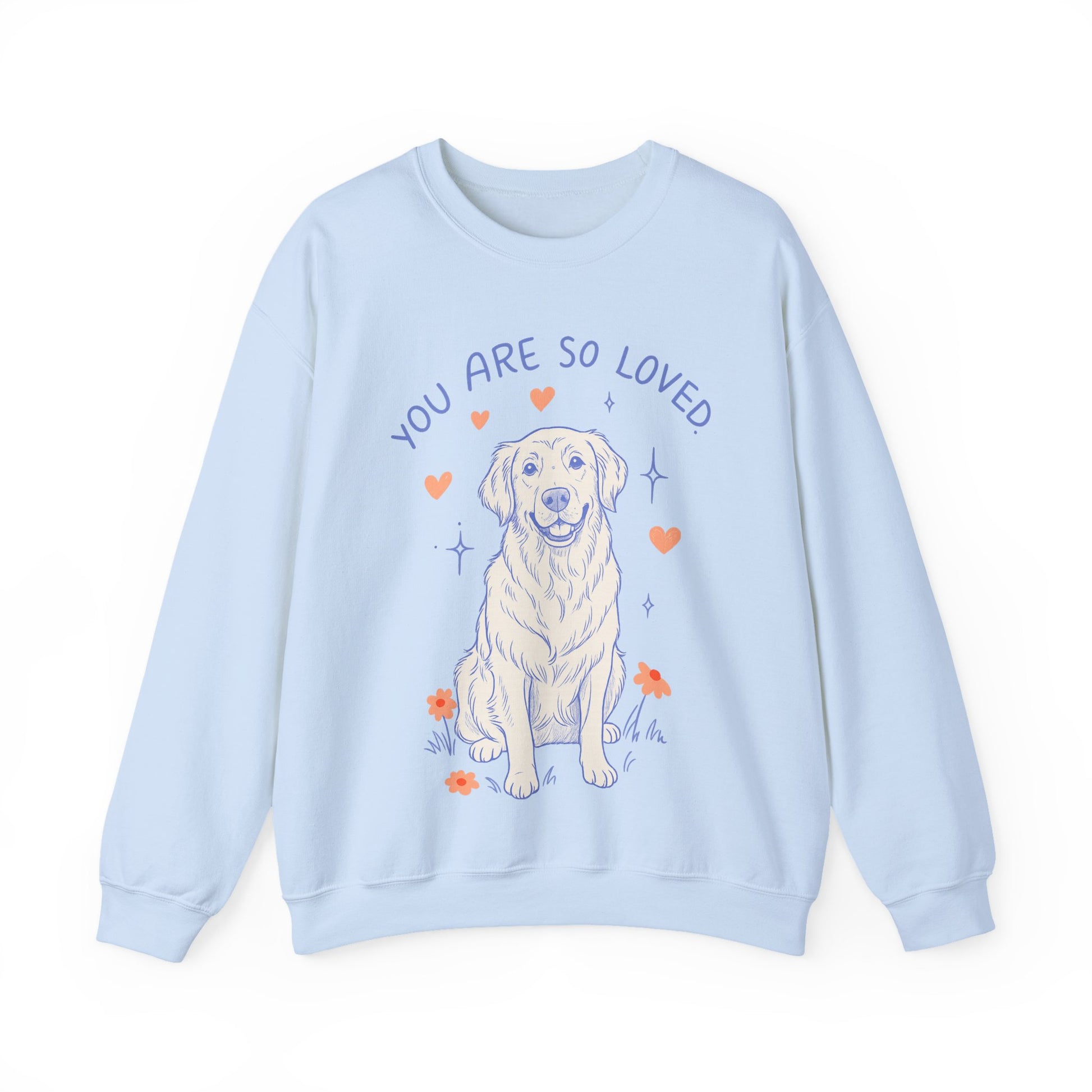 Golden Retriever Always Loved Sweatshirt