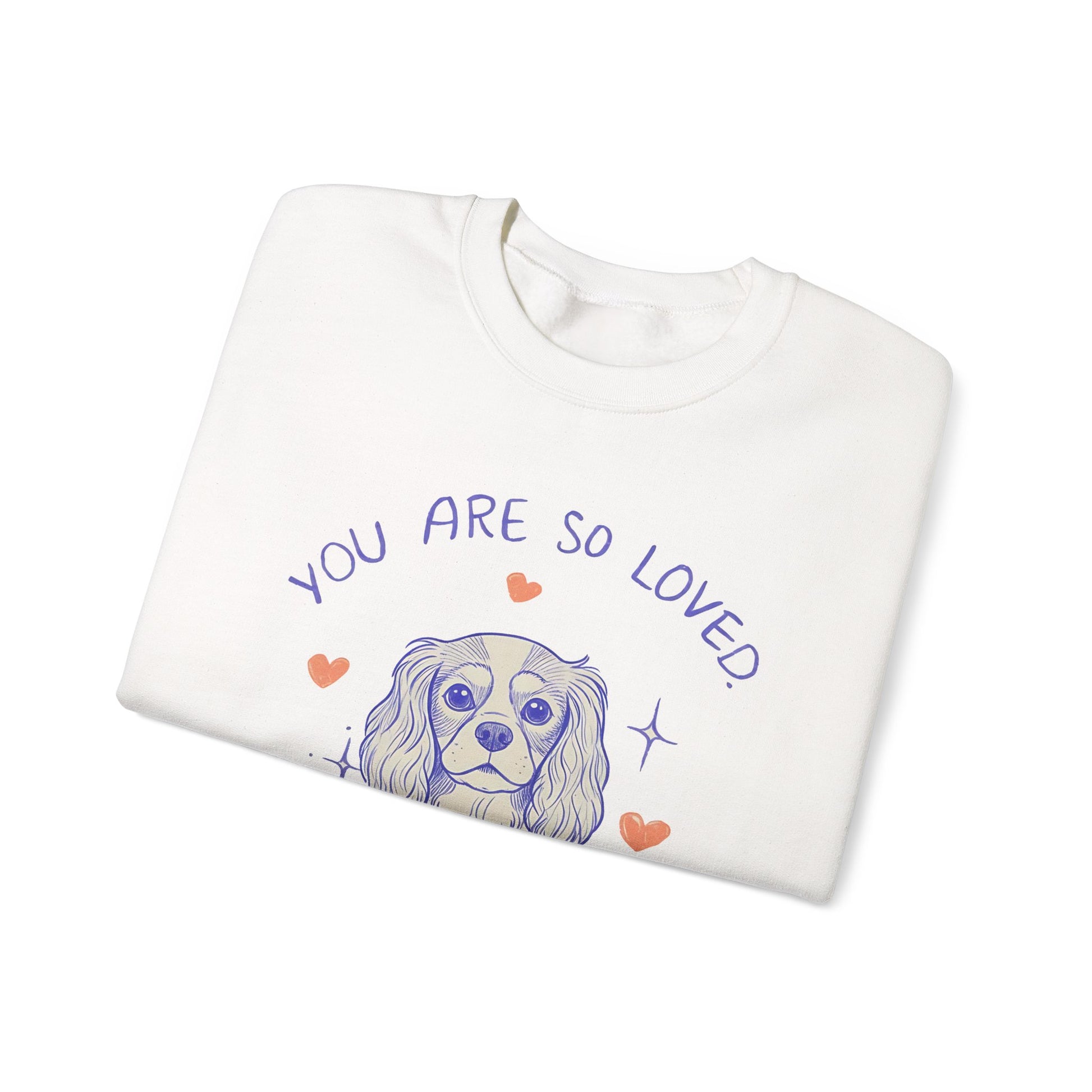 Cavalier King Charles Always Loved Sweatshirt