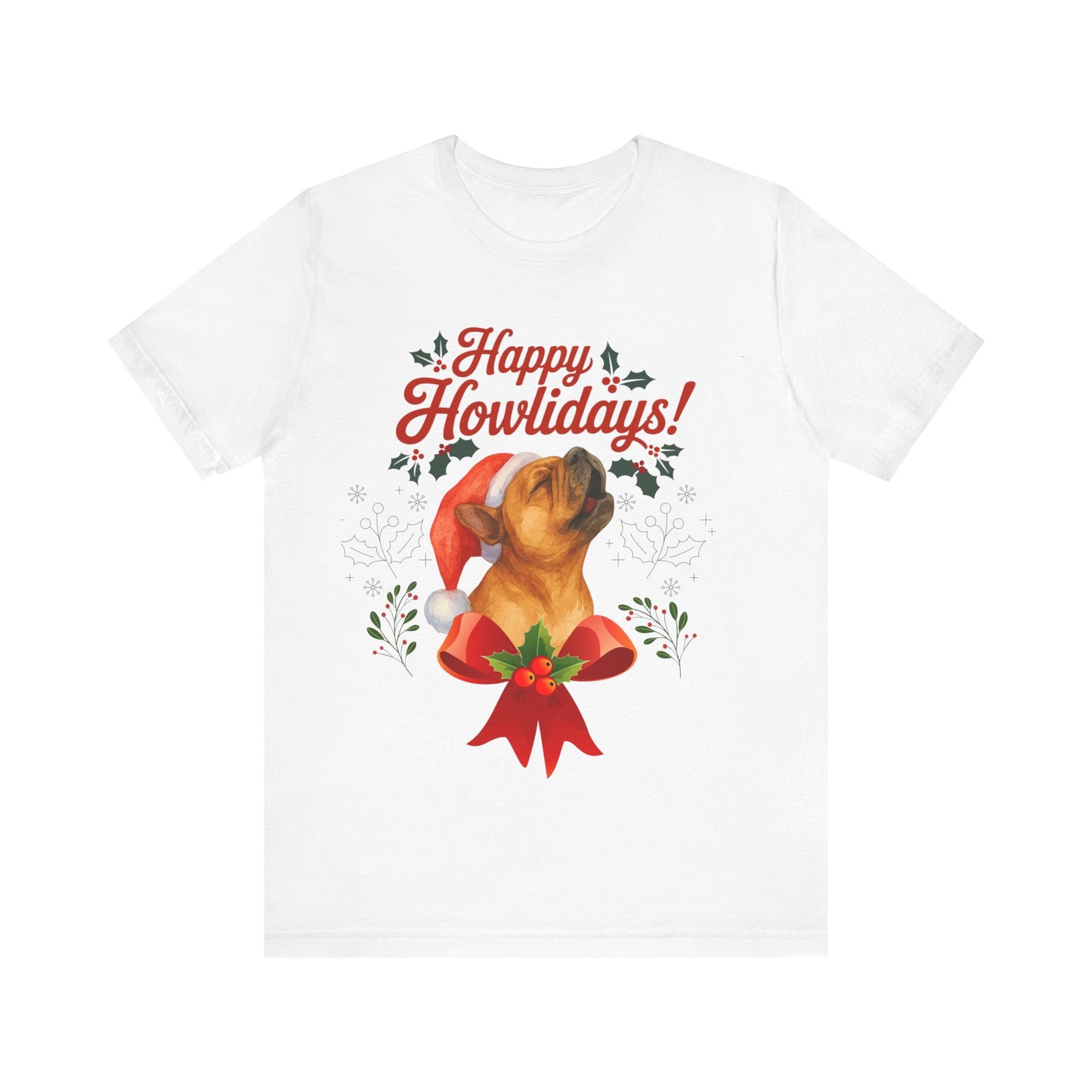 Fawn French Bulldog Happy Howlidays TShirt