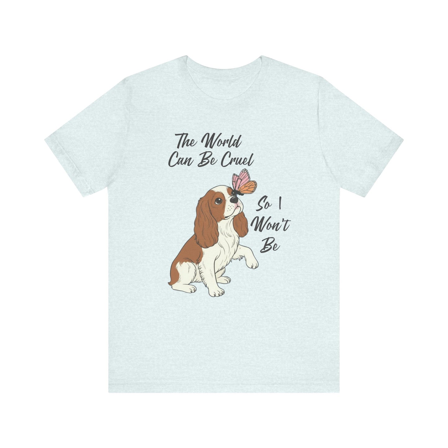 Cruel World Blenheim Cavalier Tshirt