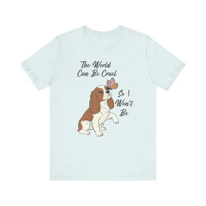 Cruel World Blenheim Cavalier Tshirt