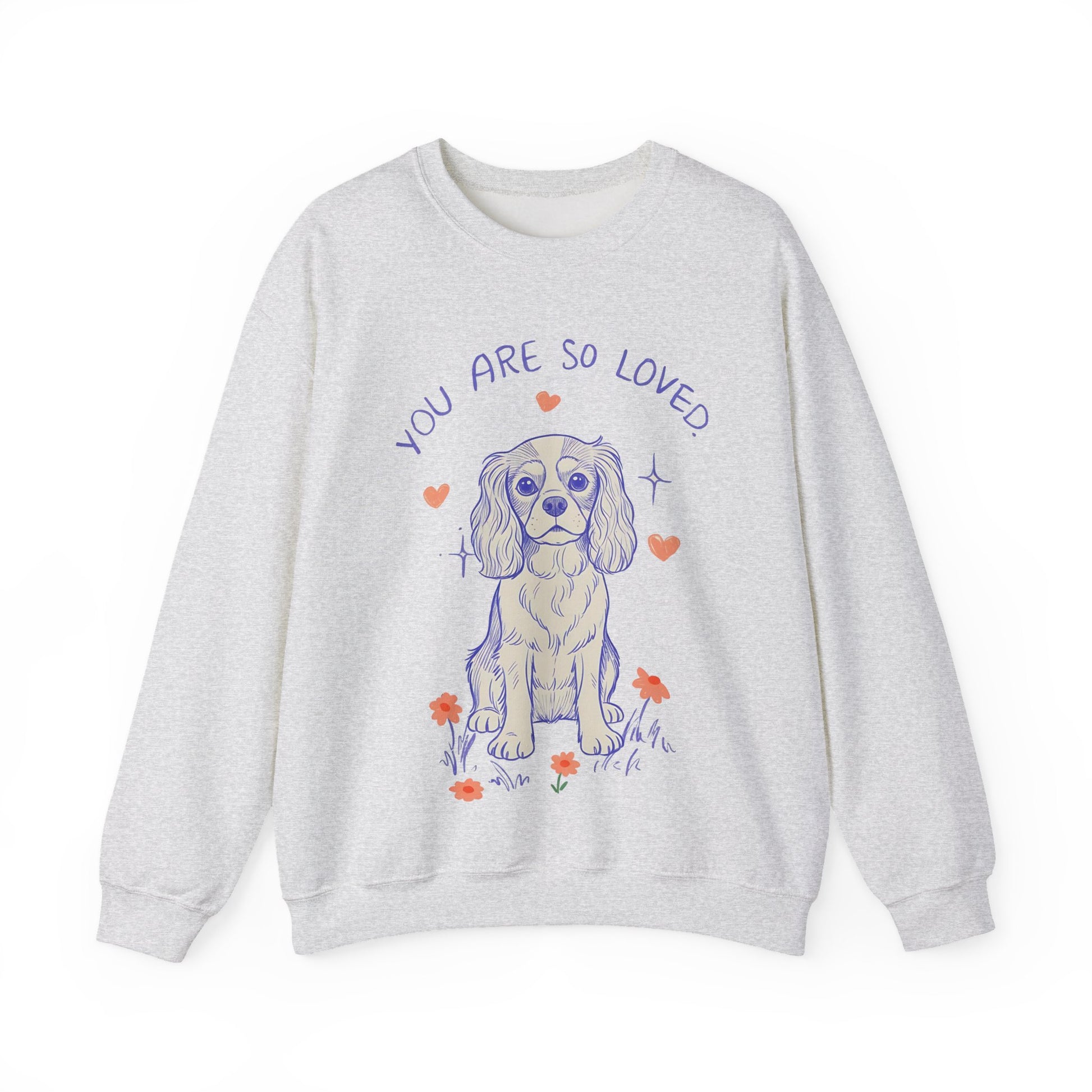 Cavalier King Charles Always Loved Sweatshirt