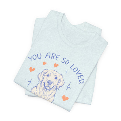 Golden Retriever Always Loved Tshirt