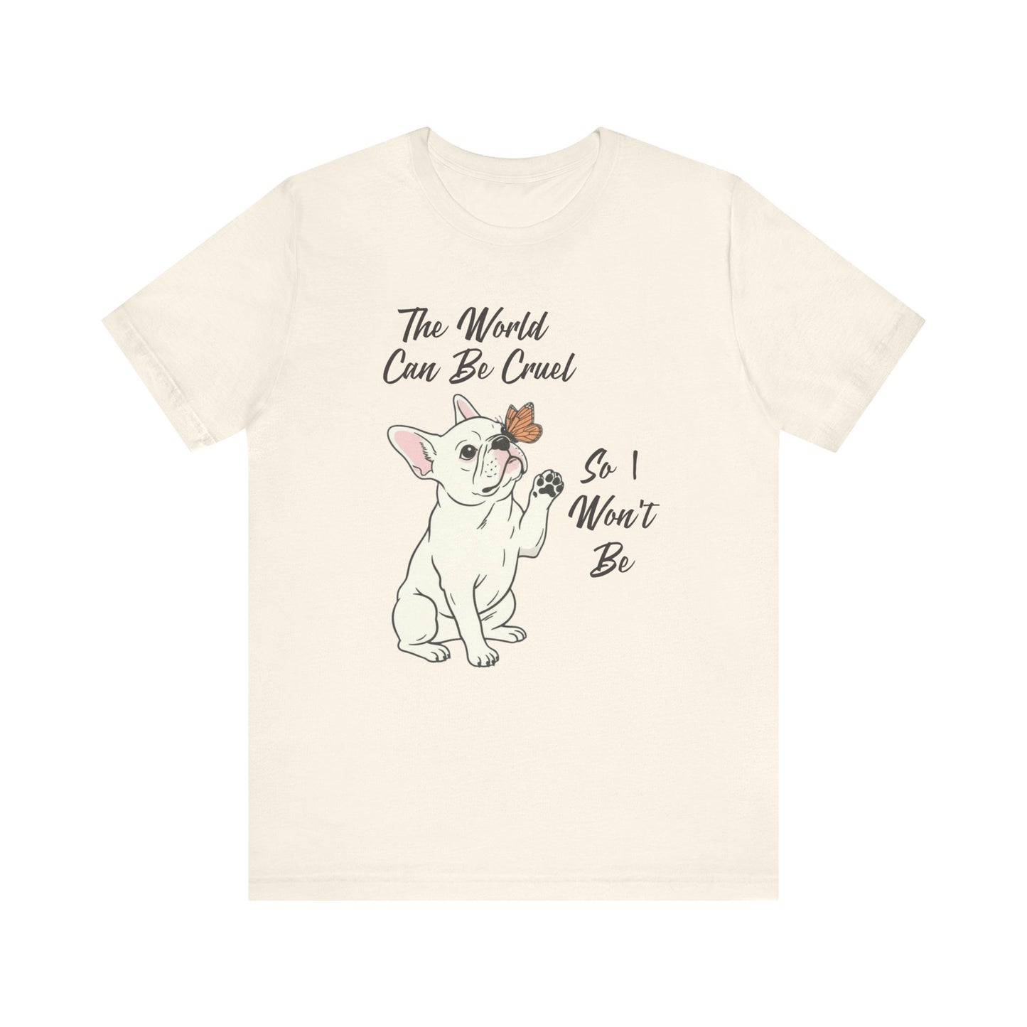 Cruel World White Frenchie Tshirt
