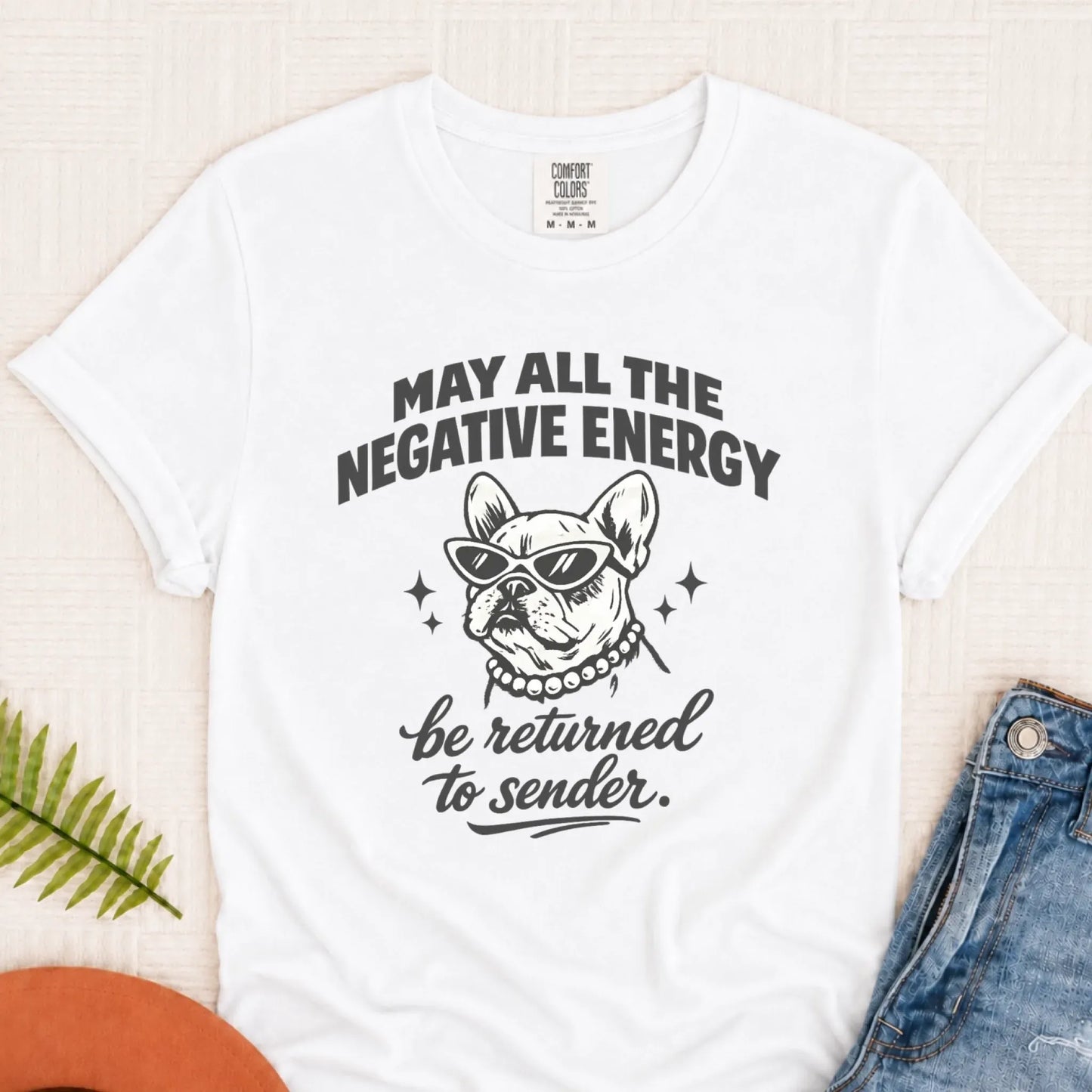 Frenchie Bulldog Negative Energy Unisex TShirt White