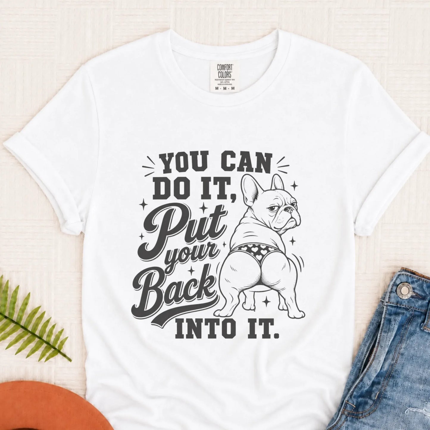 Frenchie Bulldog Back Into It Unisex TShirt White