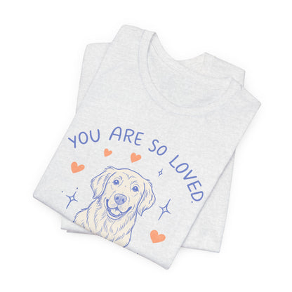 Golden Retriever Always Loved Tshirt
