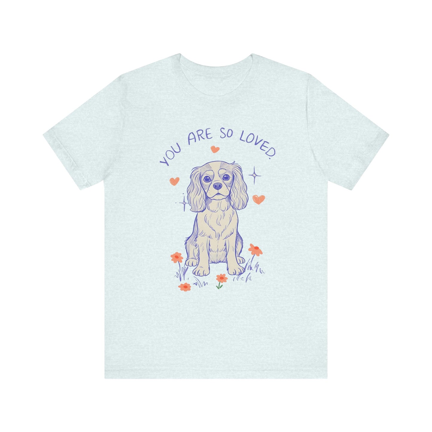 Cavalier King Charles Always Loved Tshirt