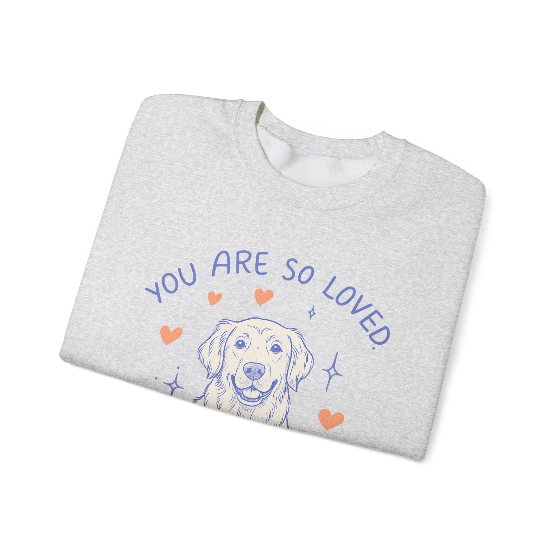 Golden Retriever Always Loved Sweatshirt