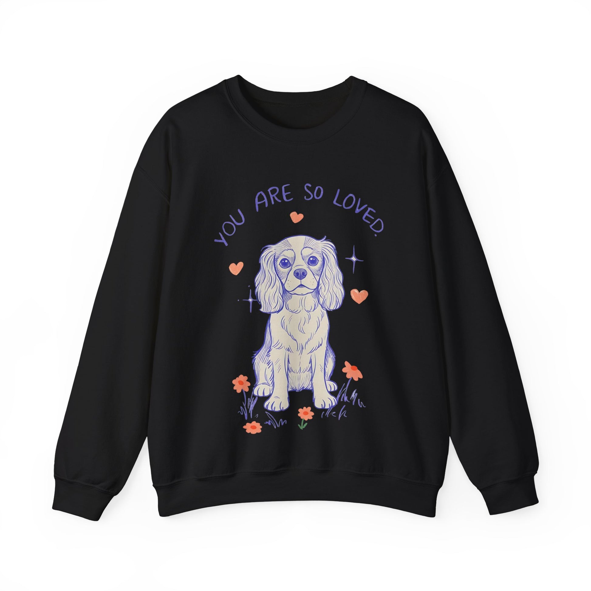 Cavalier King Charles Always Loved Sweatshirt