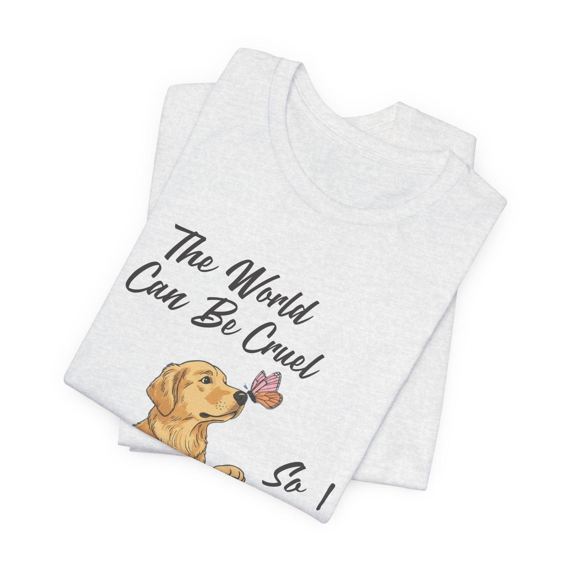 Cruel World Golden Retriever Tshirt
