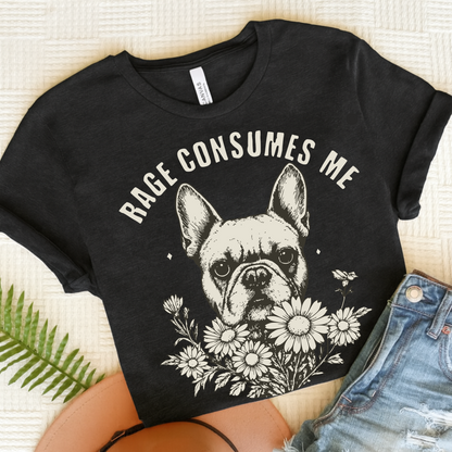 French Bulldog Rage Consumes Me TShirt