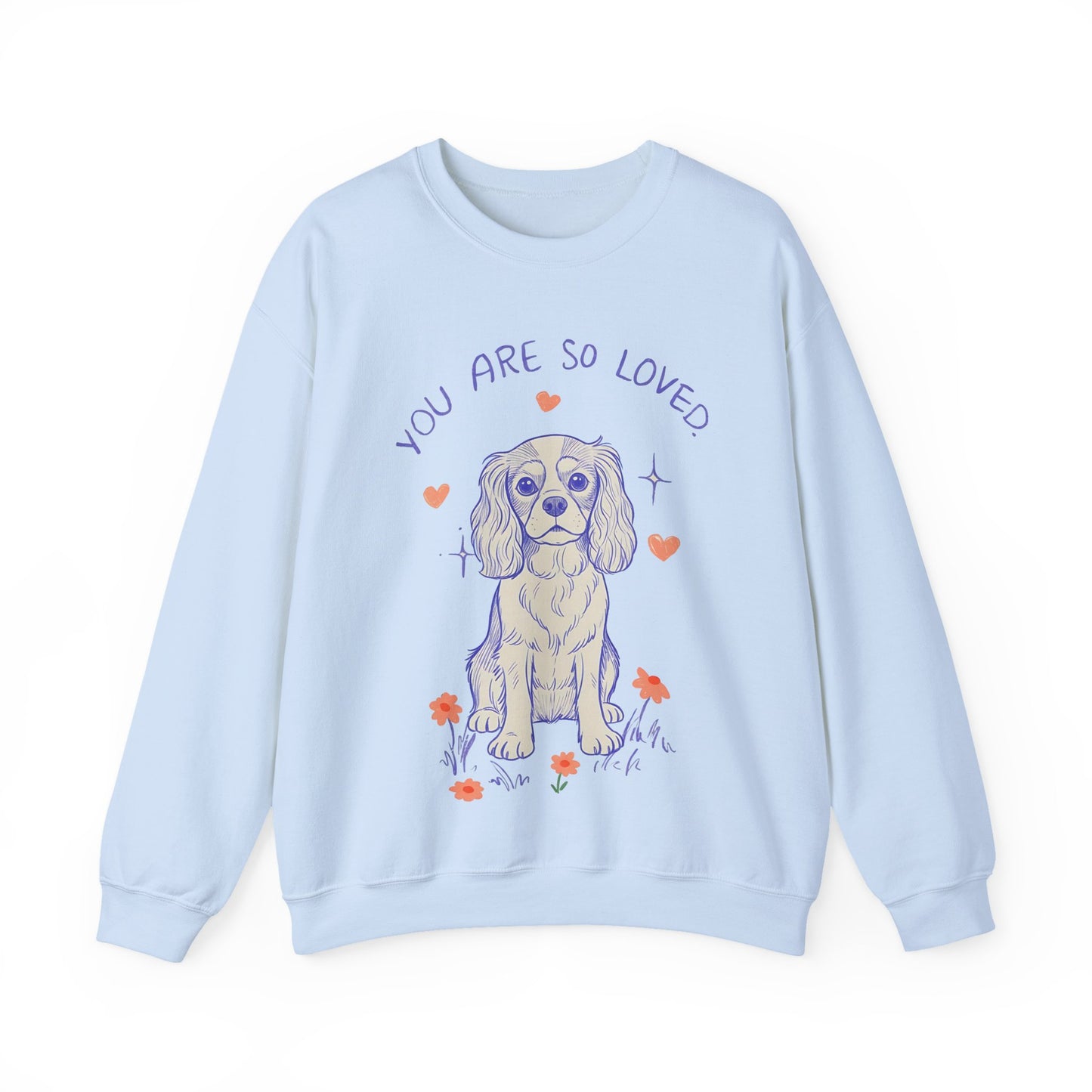 Cavalier King Charles Always Loved Sweatshirt