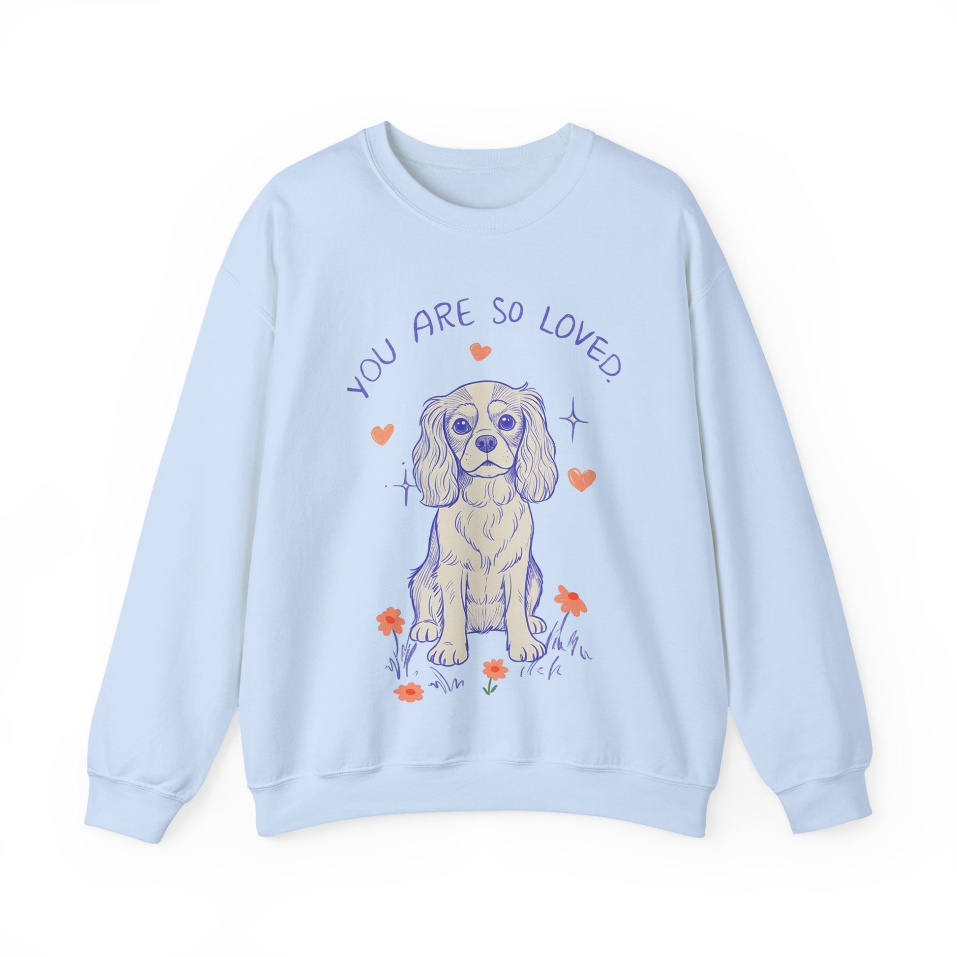 Cavalier King Charles Always Loved Sweatshirt