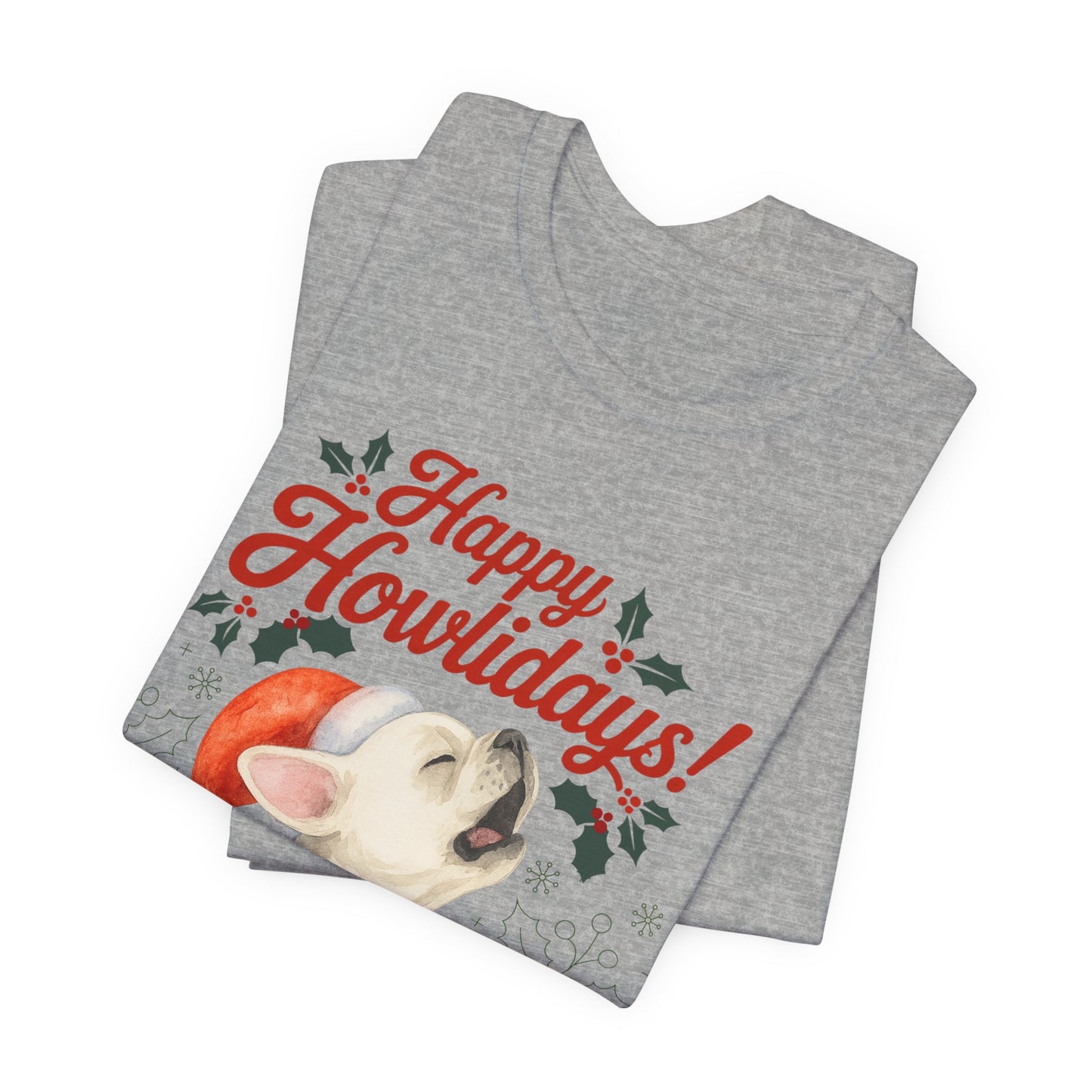 White French Bulldog Happy Howlidays TShirt