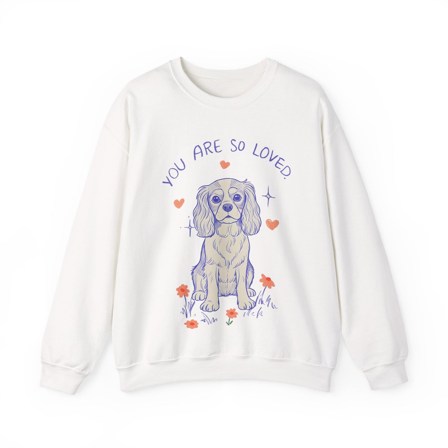 Cavalier King Charles Always Loved Sweatshirt