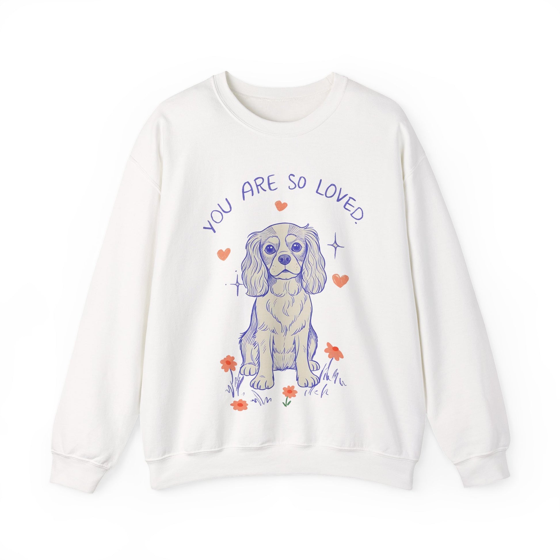 Cavalier King Charles Always Loved Sweatshirt