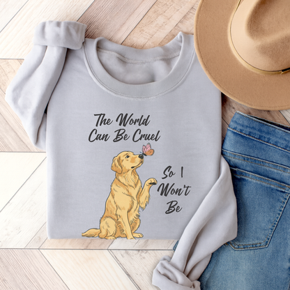 Cruel World Golden Retriever Sweatshirt Ash