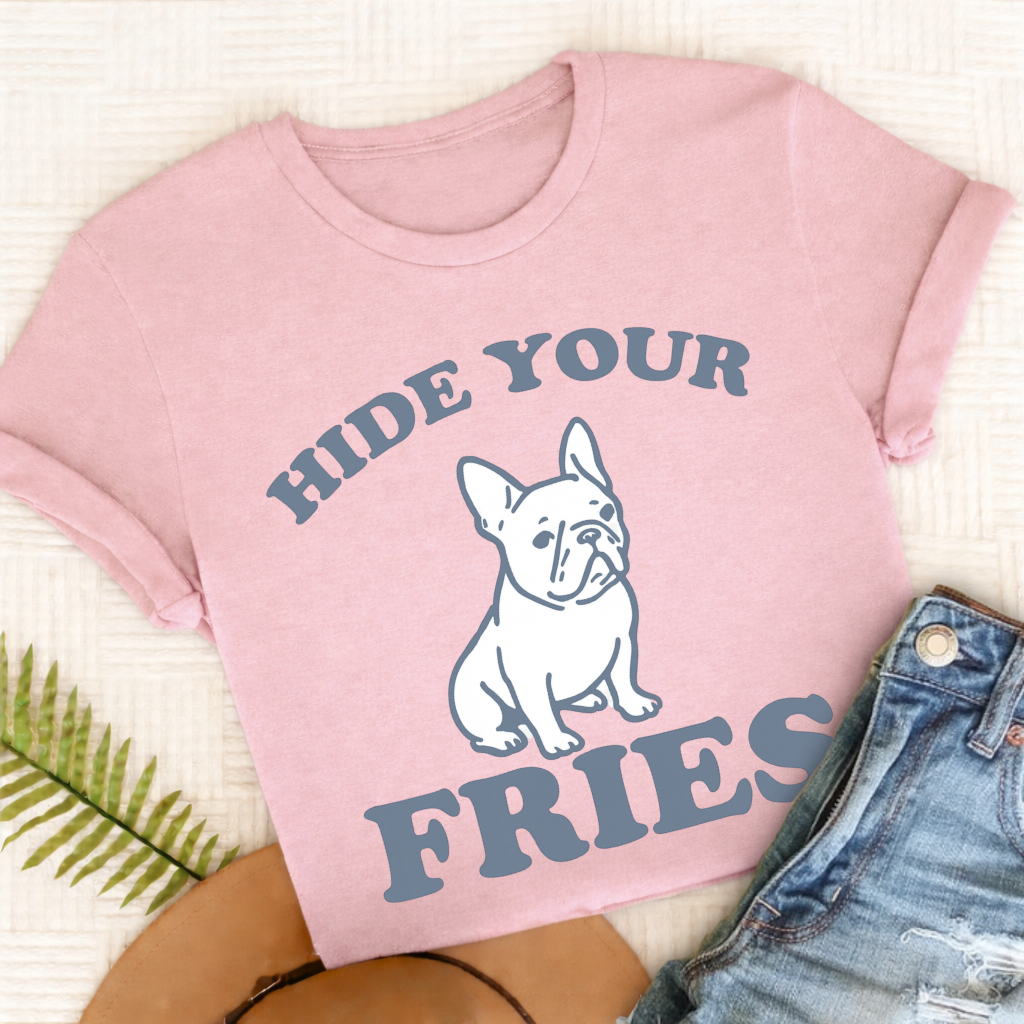 French Bulldog Funny Hide Your Fries Unisex TShirt Blossom