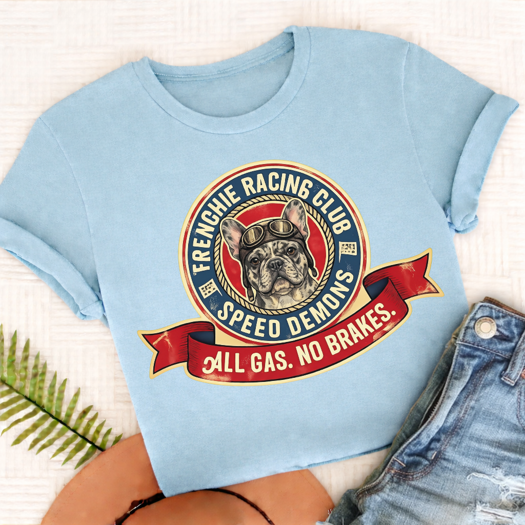 Custom Frenchie Racing All Gas Unisex TShirt Chambray