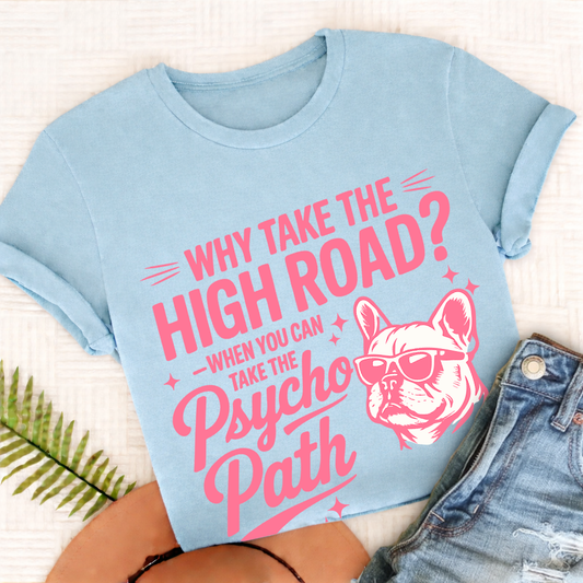 French Bulldog Funny Psycho Path Unisex TShirt Comfort Colors Chambray
