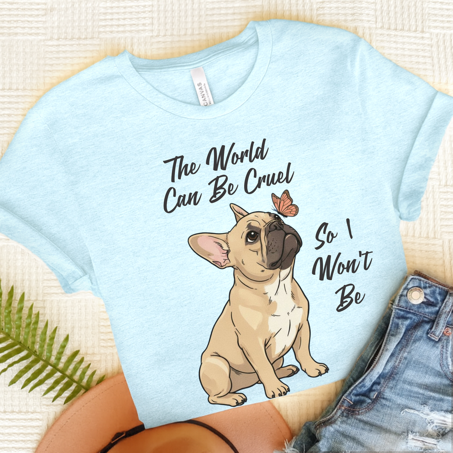 Cruel World Fawn Frenchie Tshirt