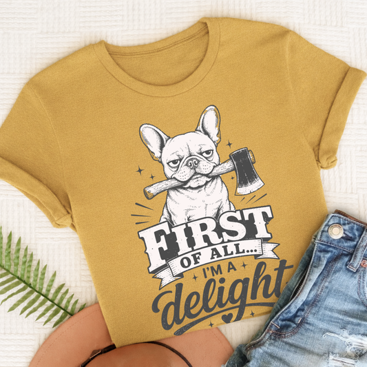 French Bulldog Funny Delight Unisex TShirt Mustard