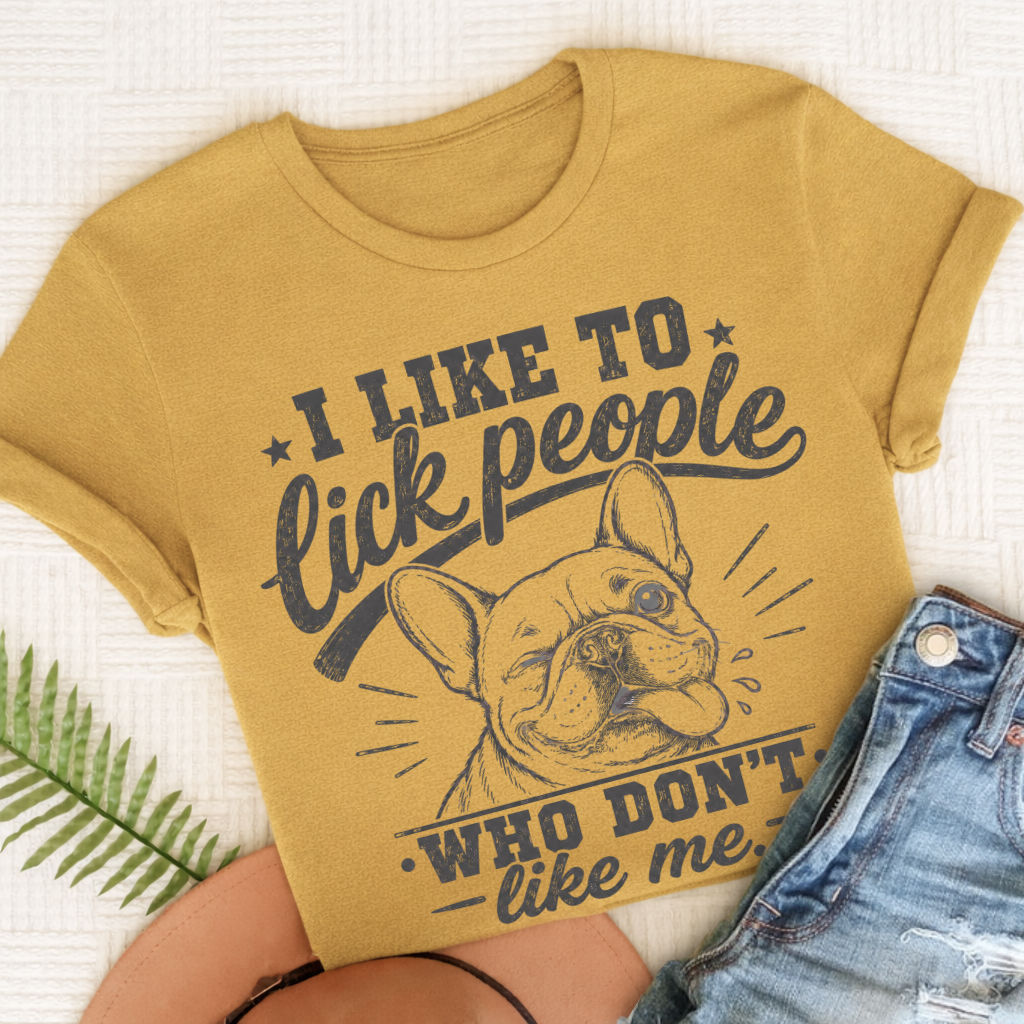 Frenchie Lick People Unisex TShirt