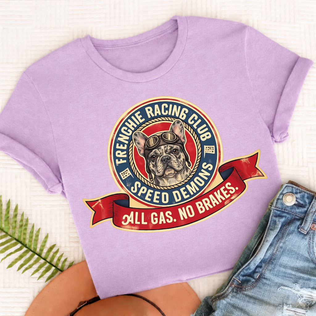 Custom Frenchie Racing All Gas Unisex TShirt Orchid